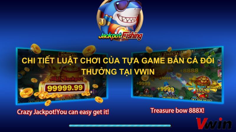 Chi tiet luat choi cua tua game Ban ca doi thuong tai VWin 1