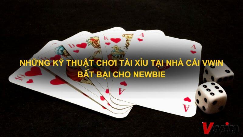 Nhung ky thuat choi Tai Xiu tai nha cai Vwin bat bai cho newbie 1