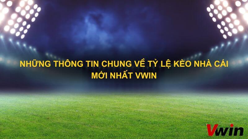 Những thông tin chung về tỷ lệ kèo nhà cái mới nhất