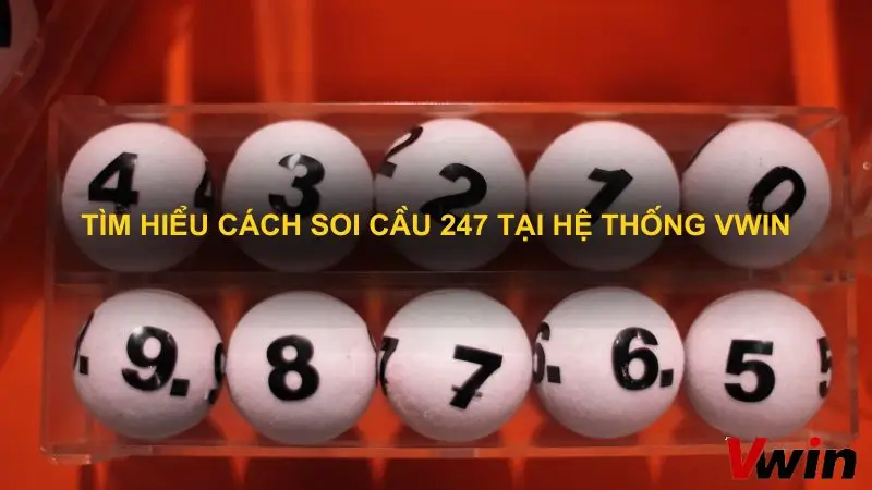 Tim hieu cach soi cau 247 tai he thong Vwin