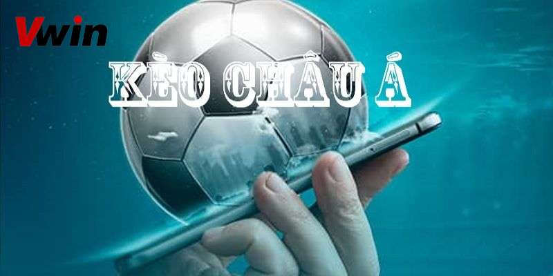 Tìm hiểu cách soi kèo cá cược Châu Á tại Vwin